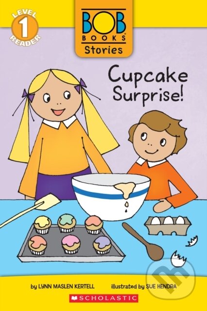 Kniha: Cupcake Surprise! (Bob Books Stories: Scholastic Reader, Level 1) (Lynn Maslen Kertell). Scholastic, 2023