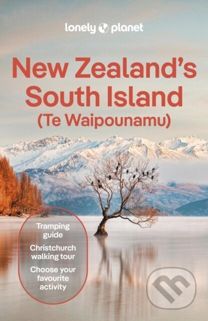 Kniha: Lonely Planet New Zealand's South Island (Brett Atkinson, Rosie Fea, Lonely Planet, Elen Turner a Craig McLachlan). Lonely Planet, 2025