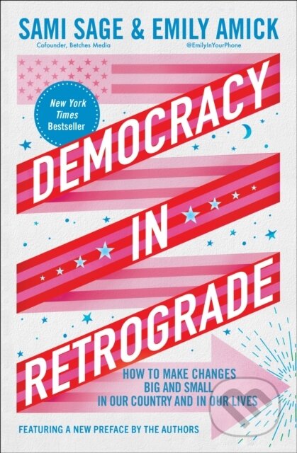 Kniha: Democracy in Retrograde (Emily Amick a Sami Sage). Gallery Books, 2026
