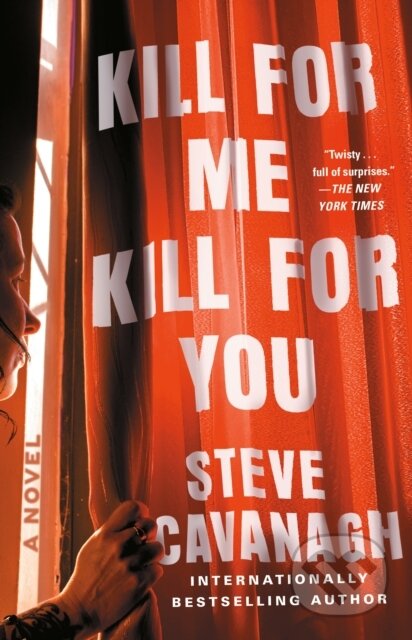 Kniha: Kill for Me, Kill for You (Cavanagh Steve). Atria Books, 2025