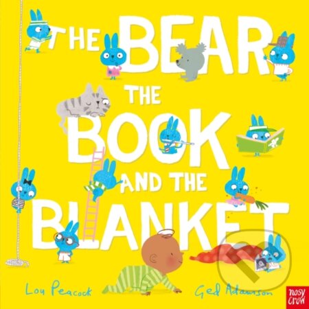 Kniha: The Bear, the Book and the Blanket (Lou Peacock). Nosy Crow, 2023