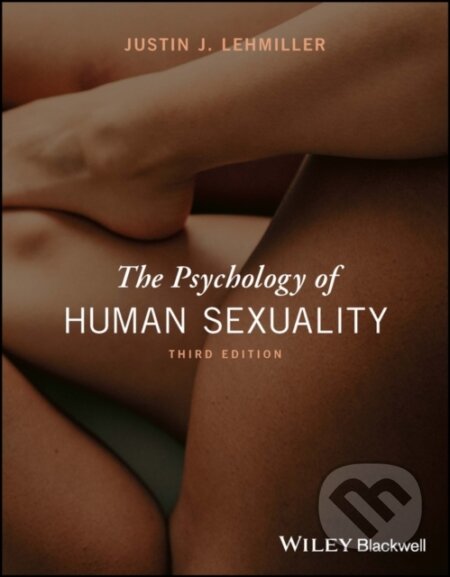 Kniha: The Psychology of Human Sexuality, 3rd Edition (Justin J. Lehmiller). Wiley-Blackwell, 2023