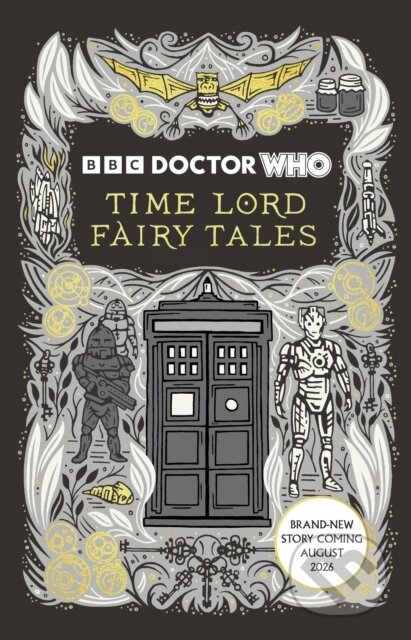 Kniha: Doctor Who: Time Lord Fairy Tales (Doctor Who a Justin Richards). BBC Books, 2026