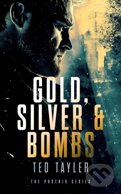 Kniha: Gold, Silver and Bombs (Ted Tayler). Vinci Books, 2026