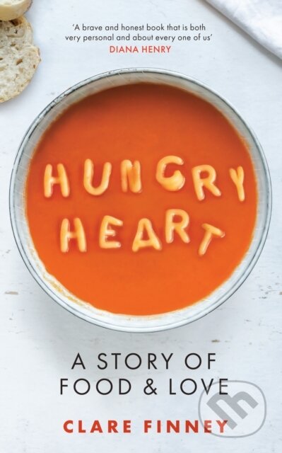 Kniha: Hungry Heart (Clare Finney). Aurum, 2023