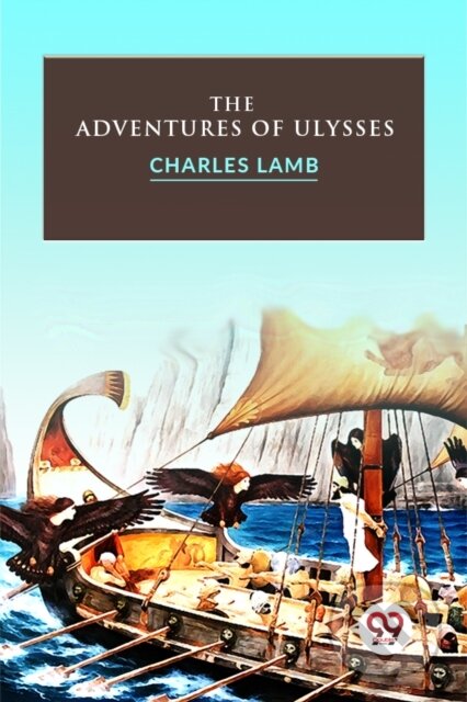Kniha: The Adventures Of Ulysses (Charles Lamb). , 2023