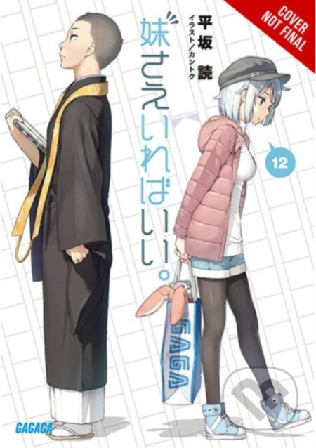 Kniha: A Sister's All You Need., Vol. 12 (light novel) (Kantoku Kantoku, Yomi Hirasaka a Kevin Gifford). Yen Press, 2022