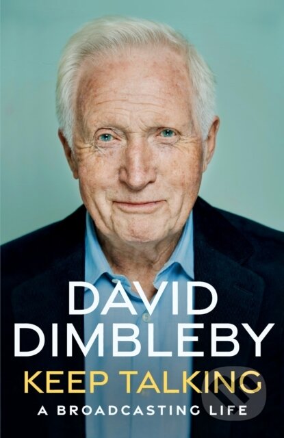 Kniha: Keep Talking (David Dimbleby). Hodder and Stoughton, 2022