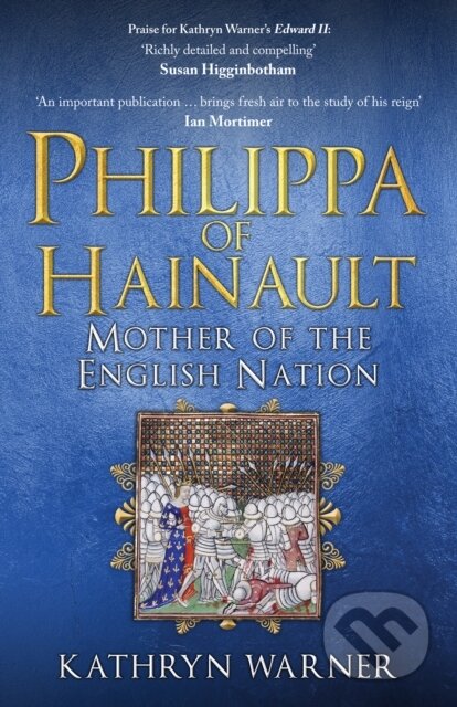 Kniha: Philippa of Hainault (Kathryn Warner). Amberley Publishing, 2022