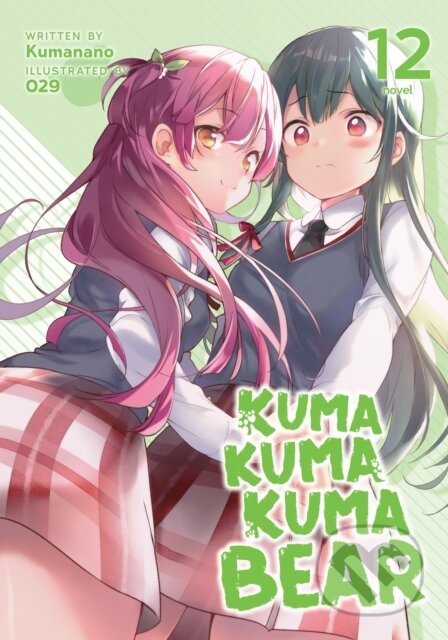 Kniha: Kuma Kuma Kuma Bear (Light Novel) Vol. 12 (Kumanano). Seven Seas, 2022