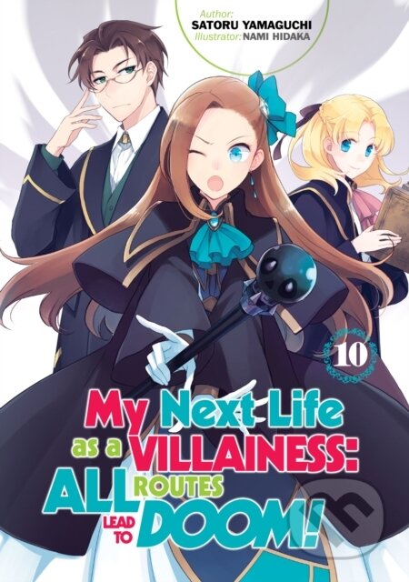 Kniha: My Next Life as a Villainess: All Routes Lead to Doom! Volume 10 (Light Novel) (Satoru Yamaguchi). J-Novel Club, 2022