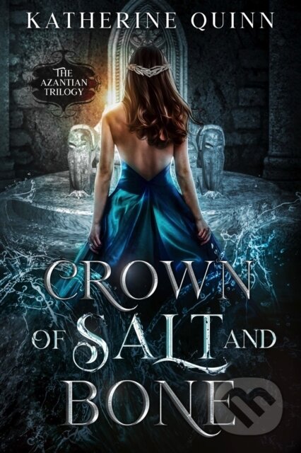 Kniha: Crown of Salt and Bone (Katherine Quinn). City Owl Press, 2023