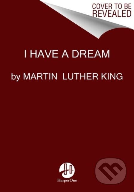 Kniha: I Have a Dream (Martin Luther a Dr. King). HarperOne, 2022