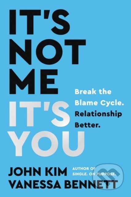 Kniha: It's Not Me, It's You (John Kim a Vanessa Bennett). HarperOne, 2022