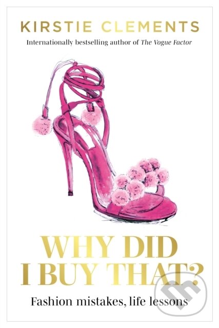 Kniha: Why Did I Buy That? (Kirstie Clements). Murdoch Books, 2022