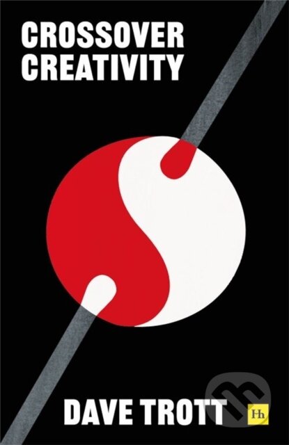 Kniha: Crossover Creativity (Dave Trott). , 2023
