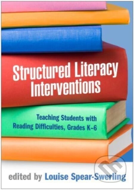 Kniha: Structured Literacy Interventions (Louise Spear-Swerling). Guilford Press, 2022
