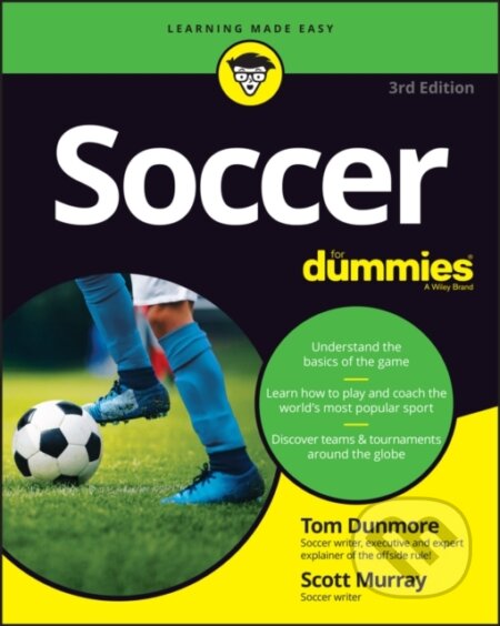Kniha: Soccer For Dummies, 3rd Edition (Scott Murray a Tom Dunmore). , 2022