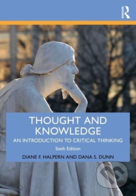 Kniha: Thought and Knowledge (Dana S. Dunn a Diane F. Halpern). Routledge, 2022