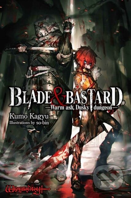 Kniha: Blade & Bastard, Vol. 1 (light novel) (C. D. Leeson, So-Bin So-Bin, Sean McCann a Kumo Kagyu). J-Novel Club, 2023