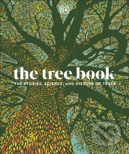 Kniha: The Tree Book (Dk). Dorling Kindersley, 2022