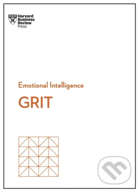 Kniha: Grit (HBR Emotional Intelligence Series) (Angela L. Duckworth, Tomas Chamorro-Premuzic, Shannon Huffman Polson, Misty Copeland a Harvard Business Review). Harvard Business Review Press, 2023