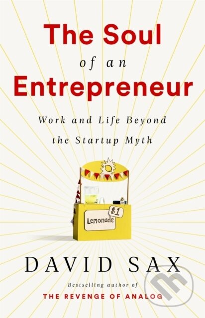 Kniha: The Soul of an Entrepreneur (David Sax). Public Affairs, 2022
