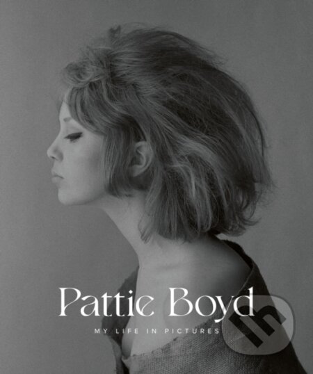 Kniha: My Life In Pictures (Pattie Boyd). Reel Art, 2022