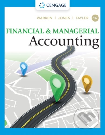 Kniha: Financial & Managerial Accounting (Carl Warren, William Tayler a Jefferson Jones). , 2022