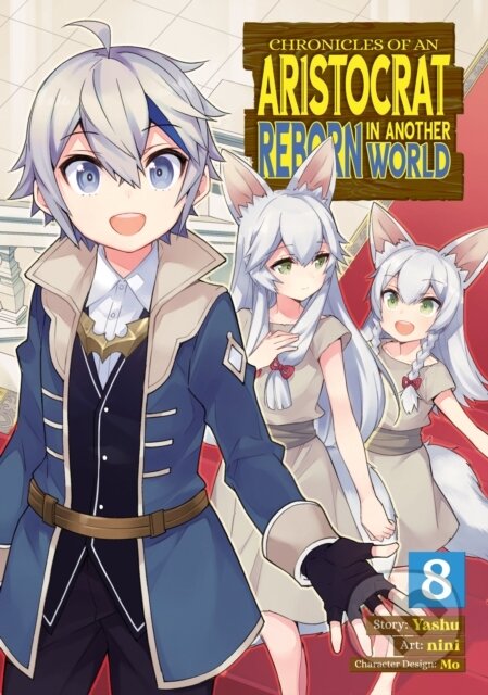 Kniha: Chronicles of an Aristocrat Reborn in Another World (Manga) Vol. 8 (Yashu). Seven Seas, 2023