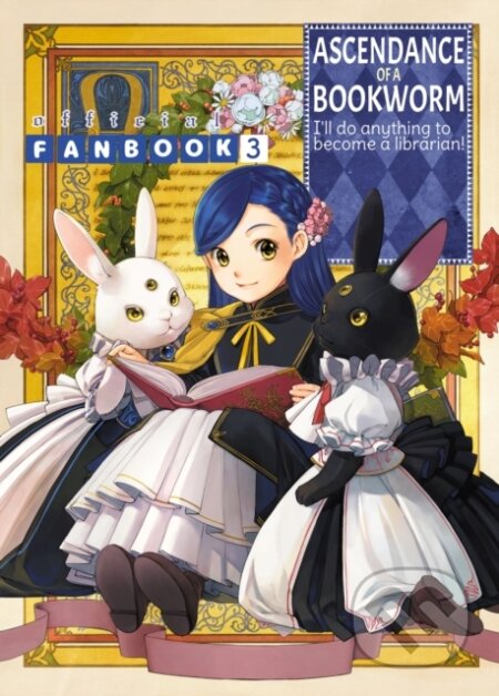 Kniha: Ascendance of a Bookworm: Fanbook 3 (Miya Kazuki). J-Novel Club, 2023