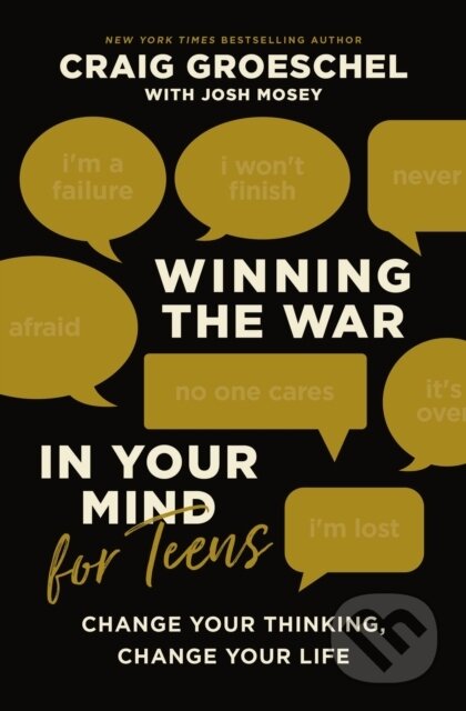 Kniha: Winning the War in Your Mind for Teens (Groeschel Craig). Zonderkidz, 2023