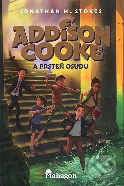Kniha: Addison Cooke a prsteň osudu (Jonathan W. Stokes). Mahagon, 2026