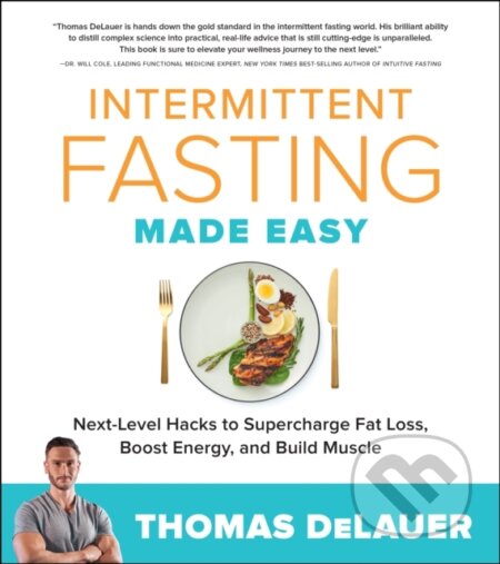 Kniha: Intermittent Fasting Made Easy (Thomas Delauer). Fair Winds, 2022