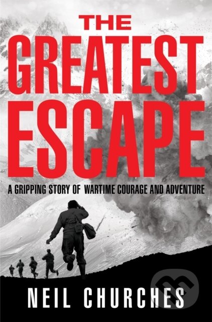 Kniha: The Greatest Escape (Neil Churches). Pan Books, 2023