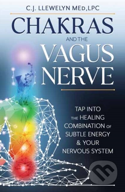 Kniha: Chakras and the Vagus Nerve (C.J. Llewelyn). Llewellyn Publications, 2023