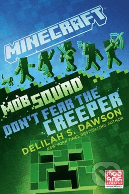 Kniha: Minecraft: Mob Squad: Don't Fear the Creeper (Delilah S. Dawson). , 2023
