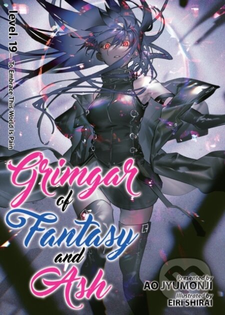 Kniha: Grimgar of Fantasy and Ash (Light Novel) Vol. 19 (Ao Jyumonji). Seven Seas, 2023