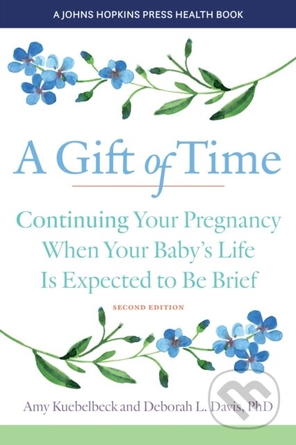 Kniha: A Gift of Time (Amy Kuebelbeck a Deborah L. Davis). Johns Hopkins University, 2023