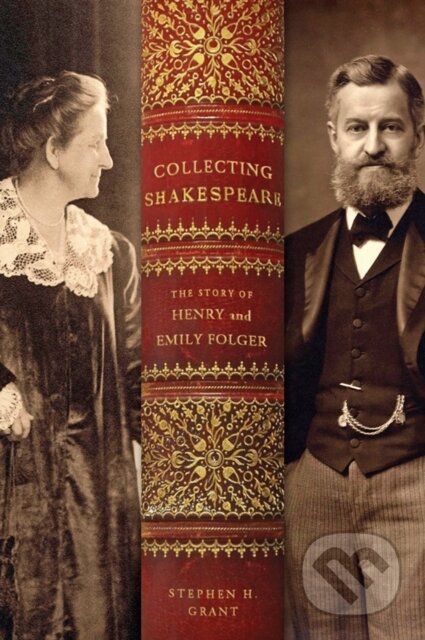 Kniha: Collecting Shakespeare (Stephen H. ) Grant). Johns Hopkins University, 2023