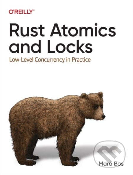 Kniha: Rust Atomics and Locks (Mara Bos). O'Reilly Media, 2023