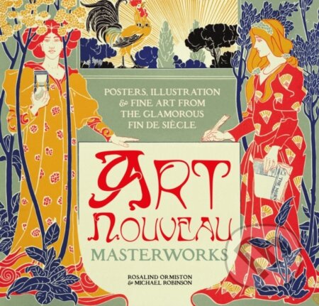 Kniha: Art Nouveau (Michael Robinson a Rosalind Ormiston). Flame Tree Publishing, 2023