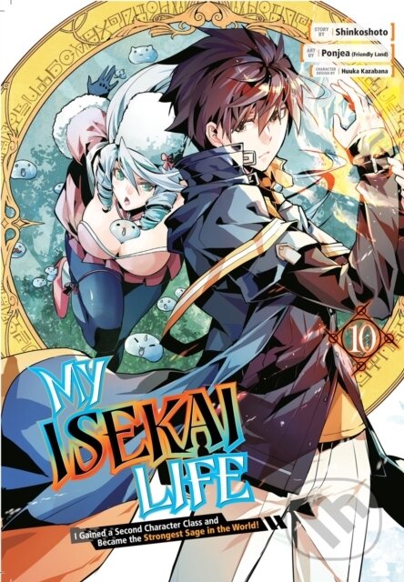 Kniha: My Isekai Life 10 (Huuka Kazabana, Shinkoshoto a Ponjea (Friendly Lan). Square Enix, 2023
