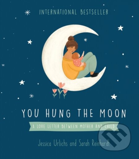 Kniha: You Hung the Moon (Jessica Urlichs). , 2024