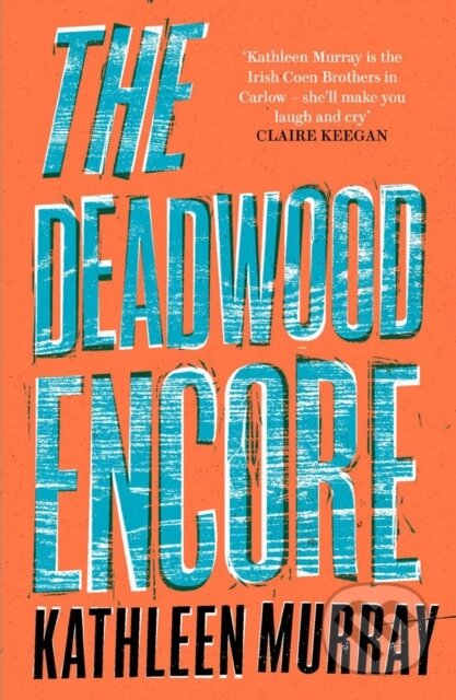 Kniha: The Deadwood Encore (Kathleen Murray). The Borough Press, 2023