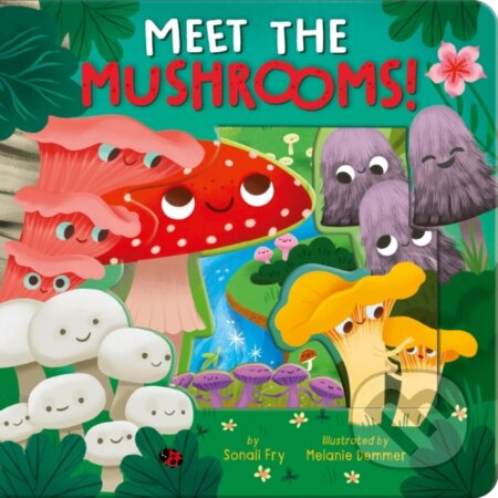 Kniha: Meet the Mushrooms! (Sonali Fry). , 2024
