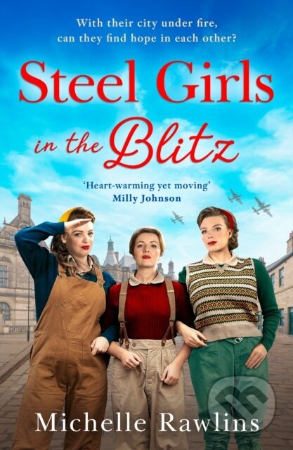 Kniha: Steel Girls in the Blitz (Michelle Rawlins). HQ, 2024