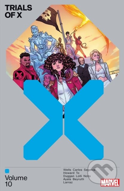 Kniha: Trials Of X Vol. 10 (Various a Zeb Wells). , 2023