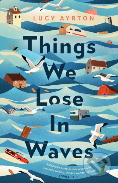 Kniha: Things We Lose in Waves (Lucy Ayrton). Renegade, 2024