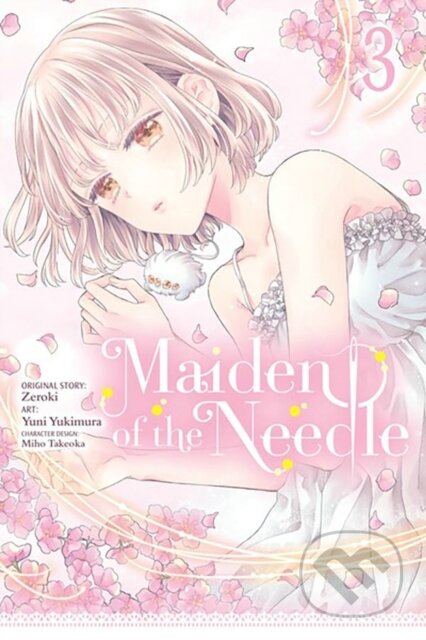 Kniha: Maiden of the Needle, Vol. 3 (manga) (Chana Conley, Zeroki Zeroki, Yuni Yukimura, Miho Takeoka a Kiki Piatkowska). Yen Press, 2024